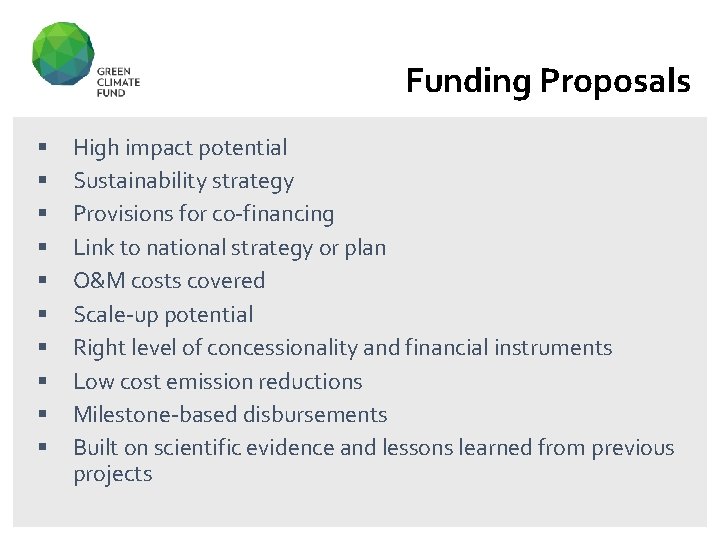 Funding Proposals § § § § § High impact potential Sustainability strategy Provisions for