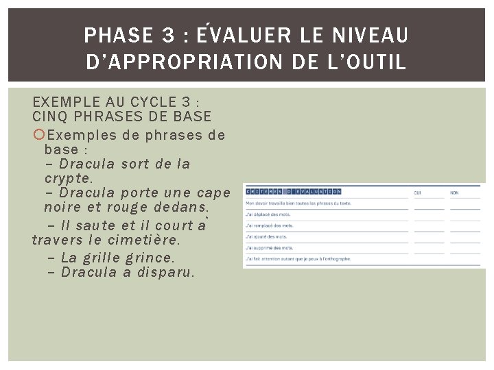PHASE 3 : E V ALUER LE NIVEAU D’APPROPRIATION DE L’OUTIL EXEMPLE AU CYCLE