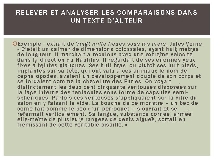 RELEVER ET ANALYSER LES COMPARAISONS DANS UN TEXTE D’AUTEUR Exemple : extrait de Vingt