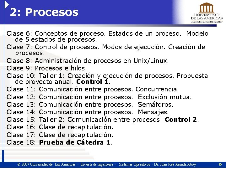 2: Procesos Clase 6: Conceptos de proceso. Estados de un proceso. Modelo de 5