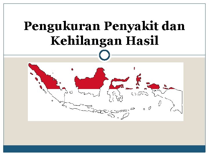 Pengukuran Penyakit dan Kehilangan Hasil 