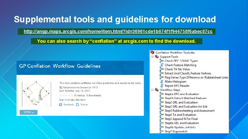 Supplemental tools and guidelines for download http: //angp. maps. arcgis. com/home/item. html? id=36961 cde