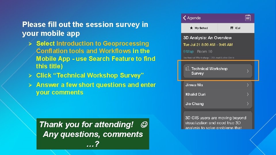 Please fill out the session survey in your mobile app Select Introduction to Geoprocessing