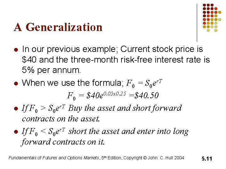 A Generalization l l In our previous example; Current stock price is $40 and A Generalization l l In our previous example; Current stock price is $40 and