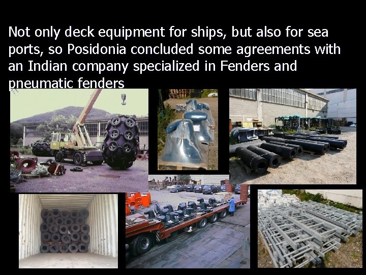 Not only deck equipment for ships, but also for sea ports, so Posidonia concluded