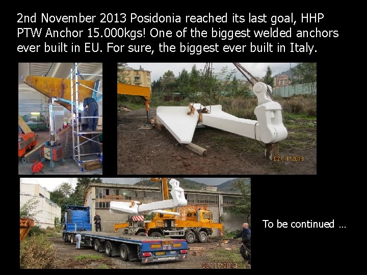 2 nd November 2013 Posidonia reached its last goal, HHP PTW Anchor 15. 000