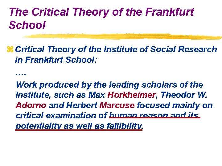 The Critical Theory of the Frankfurt School z Critical Theory of the Institute of