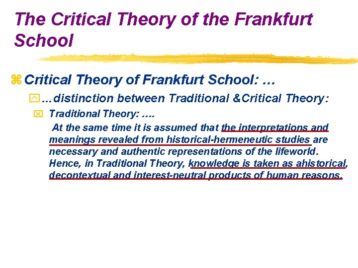 The Critical Theory of the Frankfurt School z Critical Theory of Frankfurt School: …