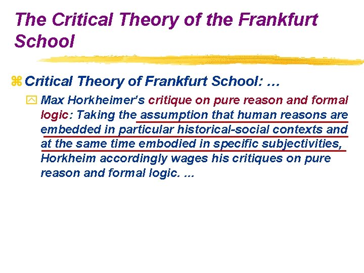 The Critical Theory of the Frankfurt School z Critical Theory of Frankfurt School: …