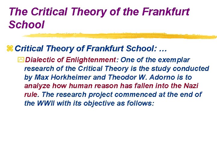 The Critical Theory of the Frankfurt School z Critical Theory of Frankfurt School: …