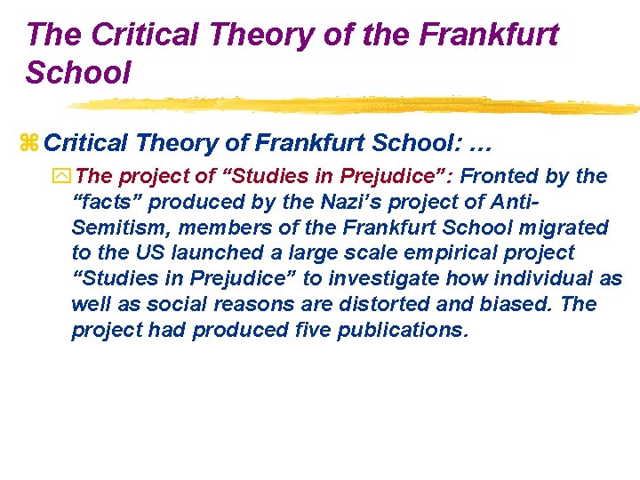 The Critical Theory of the Frankfurt School z Critical Theory of Frankfurt School: …