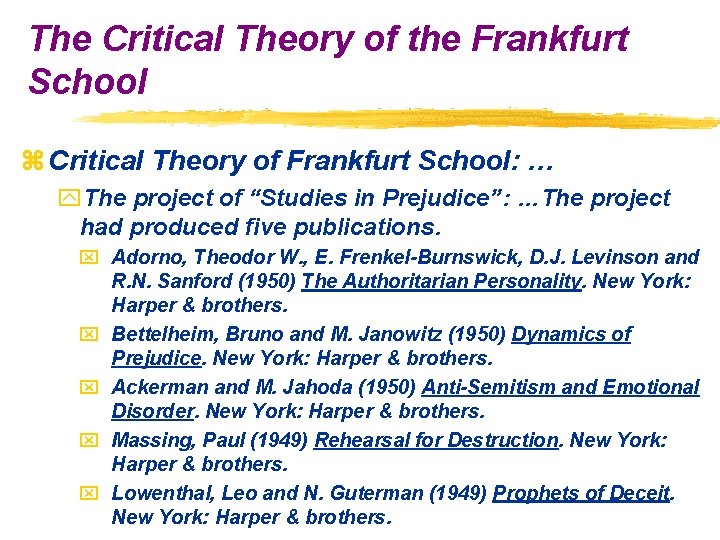 The Critical Theory of the Frankfurt School z Critical Theory of Frankfurt School: …