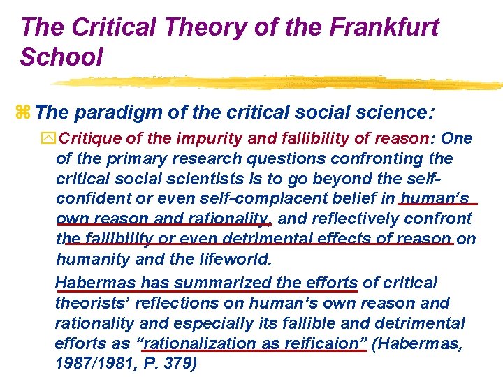 The Critical Theory of the Frankfurt School z The paradigm of the critical social