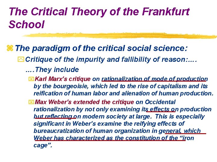 The Critical Theory of the Frankfurt School z The paradigm of the critical social