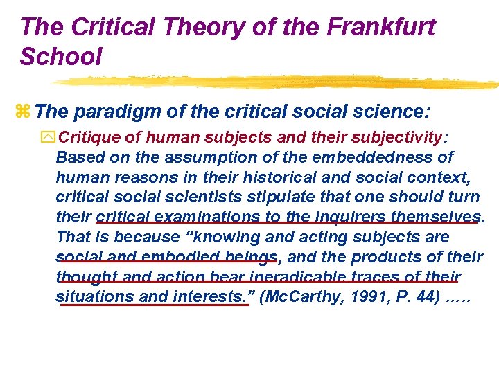 The Critical Theory of the Frankfurt School z The paradigm of the critical social