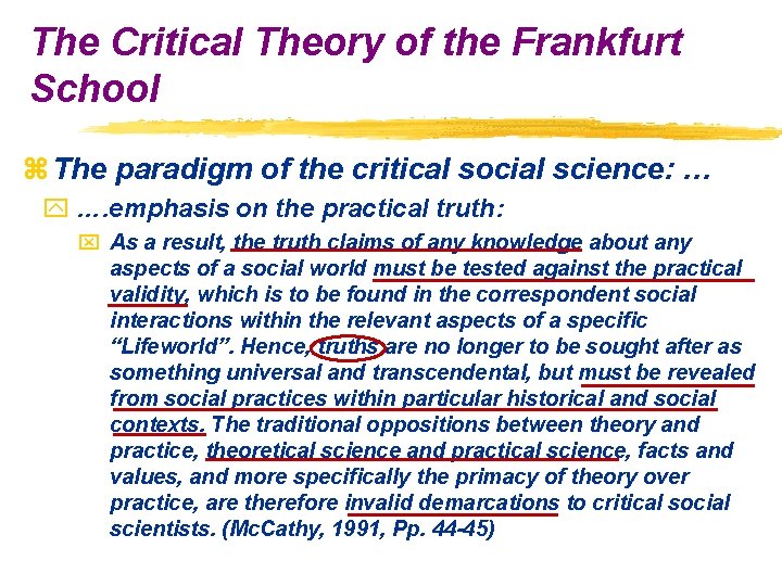 The Critical Theory of the Frankfurt School z The paradigm of the critical social