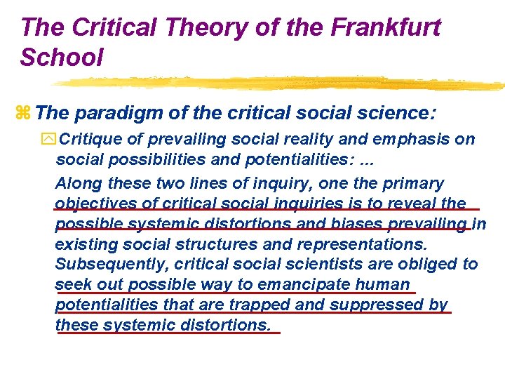 The Critical Theory of the Frankfurt School z The paradigm of the critical social