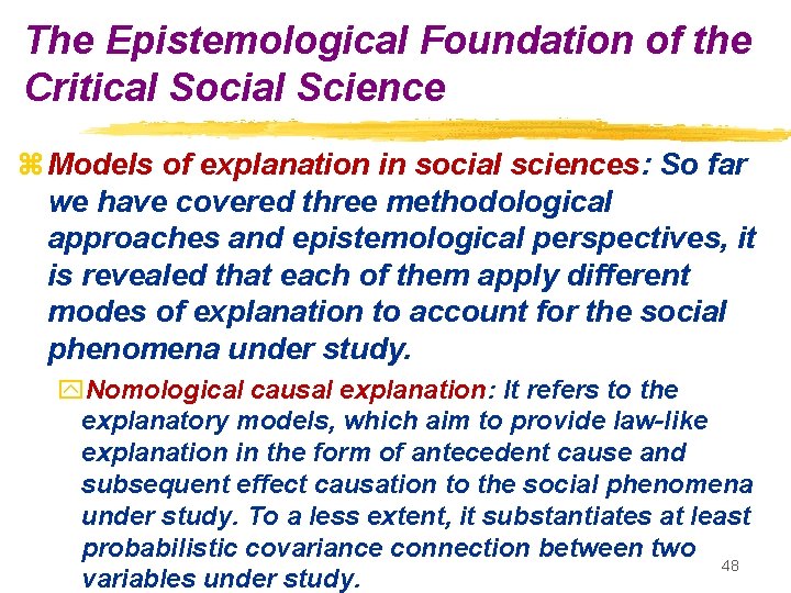 The Epistemological Foundation of the Critical Social Science z Models of explanation in social