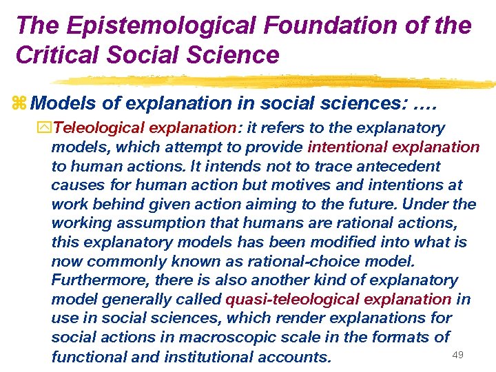 The Epistemological Foundation of the Critical Social Science z Models of explanation in social