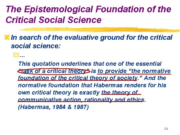 The Epistemological Foundation of the Critical Social Science z In search of the evaluative