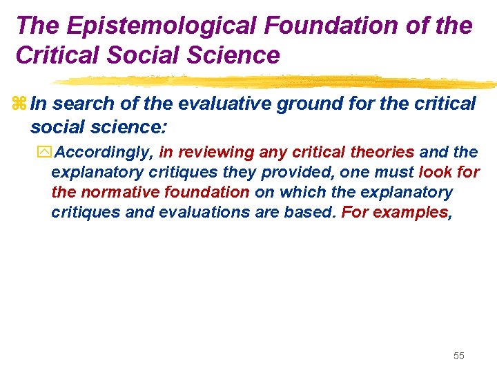 The Epistemological Foundation of the Critical Social Science z In search of the evaluative