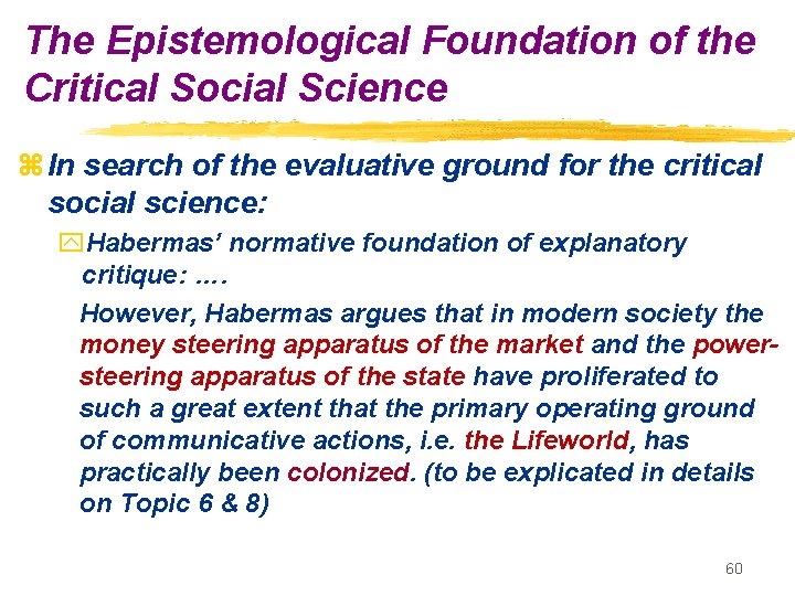 The Epistemological Foundation of the Critical Social Science z In search of the evaluative