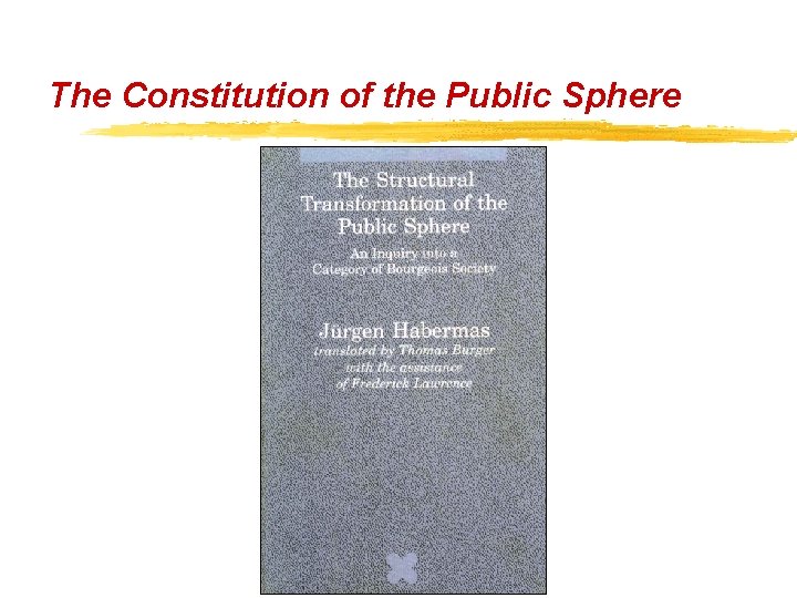 The Constitution of the Public Sphere 