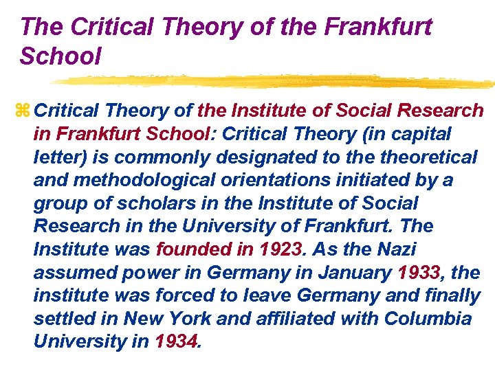 The Critical Theory of the Frankfurt School z Critical Theory of the Institute of