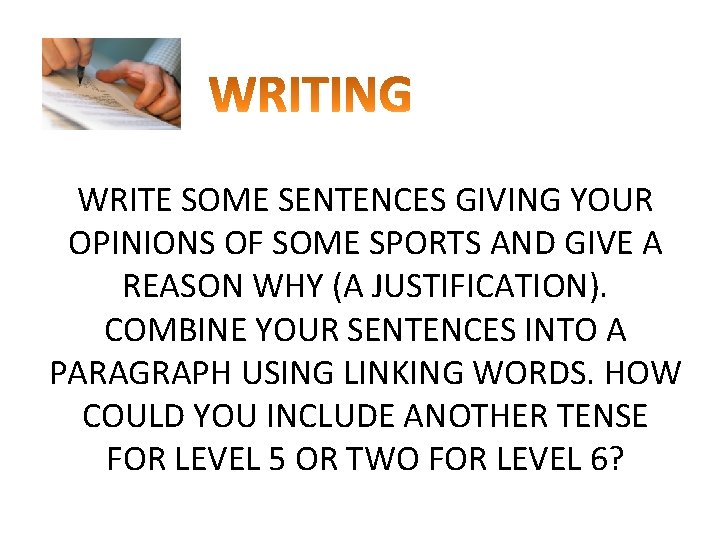 WRITE SOME SENTENCES GIVING YOUR OPINIONS OF SOME SPORTS AND GIVE A REASON WHY WRITE SOME SENTENCES GIVING YOUR OPINIONS OF SOME SPORTS AND GIVE A REASON WHY