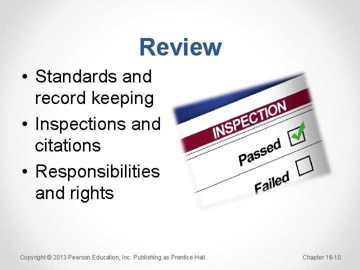 Review • Standards and record keeping • Inspections and citations • Responsibilities and rights