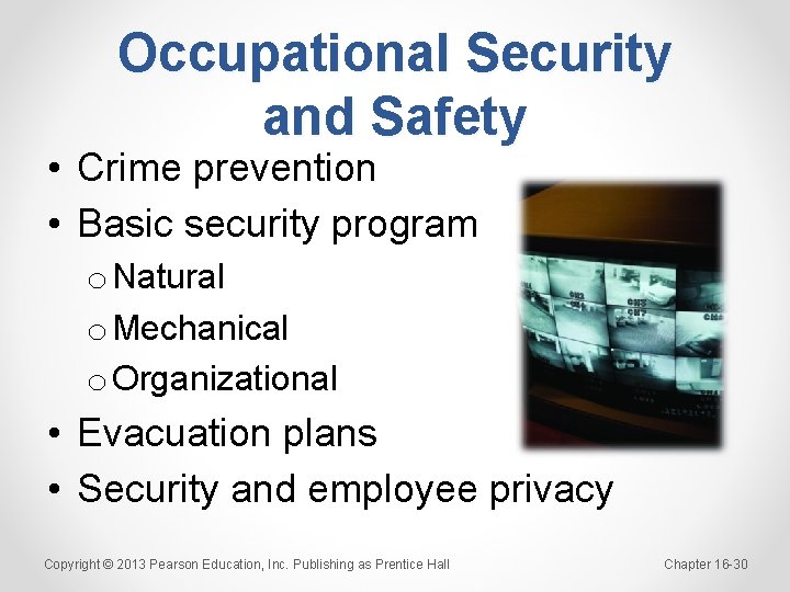 Occupational Security and Safety • Crime prevention • Basic security program o Natural o