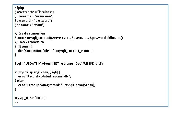 <? php $servername = "localhost"; $username = "username"; $password = "password"; $dbname = "my. <? php $servername = "localhost"; $username = "username"; $password = "password"; $dbname = "my.