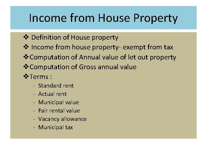 Income from House Property v Definition of House property v Income from house property- Income from House Property v Definition of House property v Income from house property-