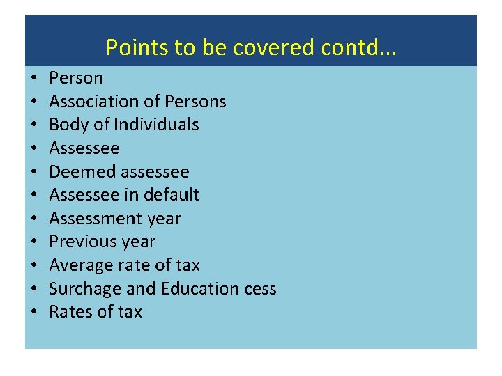 Points to be covered contd… • • • Person Association of Persons Body of Points to be covered contd… • • • Person Association of Persons Body of
