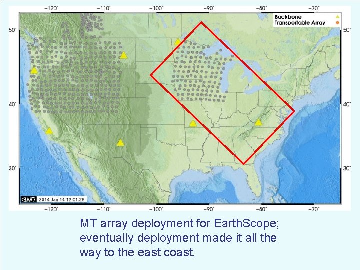 MT array deployment for Earth. Scope; eventually deployment made it all the way to