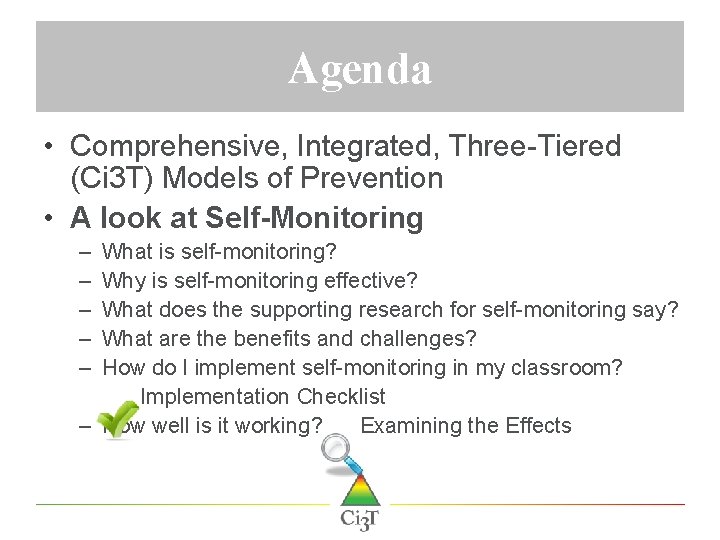 Agenda • Comprehensive, Integrated, Three-Tiered (Ci 3 T) Models of Prevention • A look