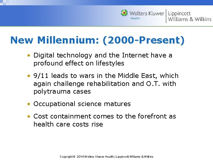 New Millennium: (2000 -Present) • Digital technology and the Internet have a profound effect