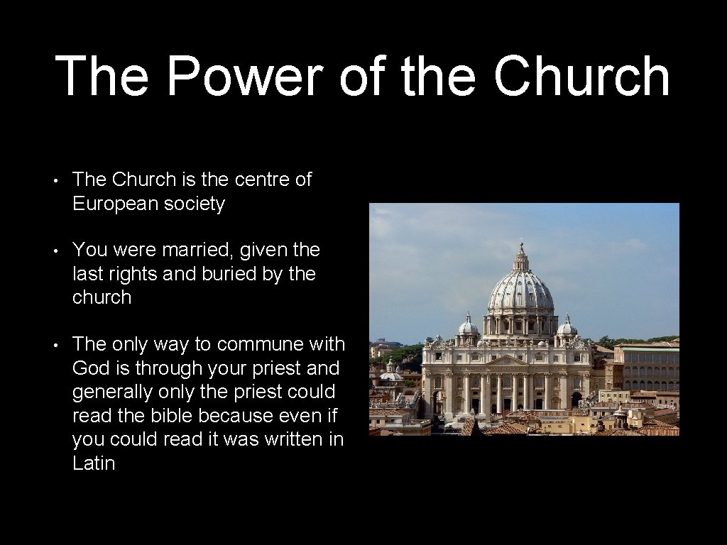 The Power of the Church • The Church is the centre of European society The Power of the Church • The Church is the centre of European society