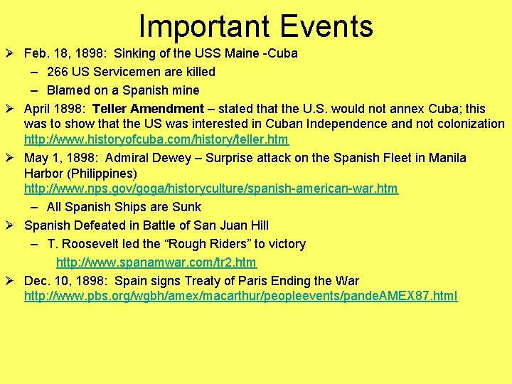 Important Events Ø Feb. 18, 1898: Sinking of the USS Maine -Cuba – 266