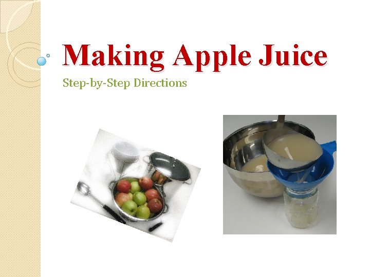 Making Apple Juice Step-by-Step Directions 