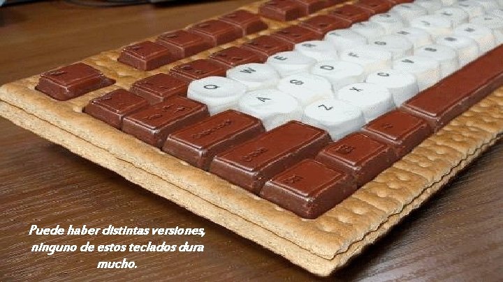 Puede haber distintas versiones, ninguno de estos teclados dura mucho. 