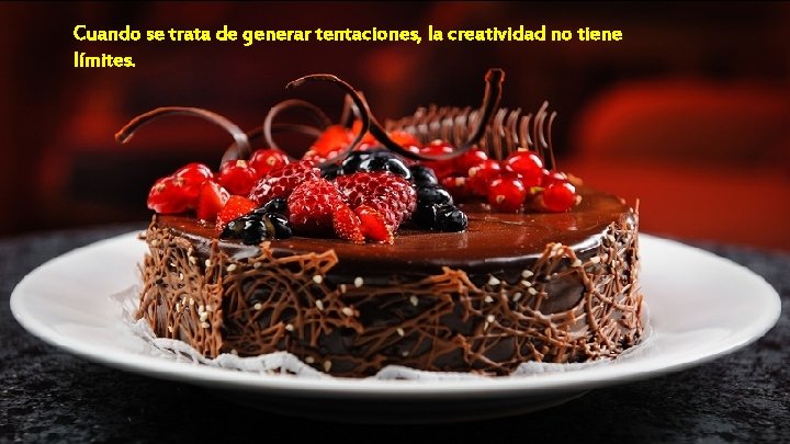 Cuando se trata de generar tentaciones, la creatividad no tiene límites. 