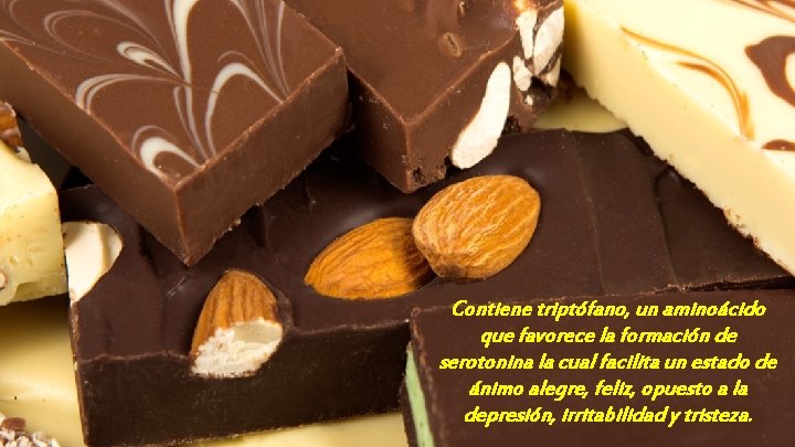 Contiene triptófano, un aminoácido que favorece la formación de serotonina la cual facilita un