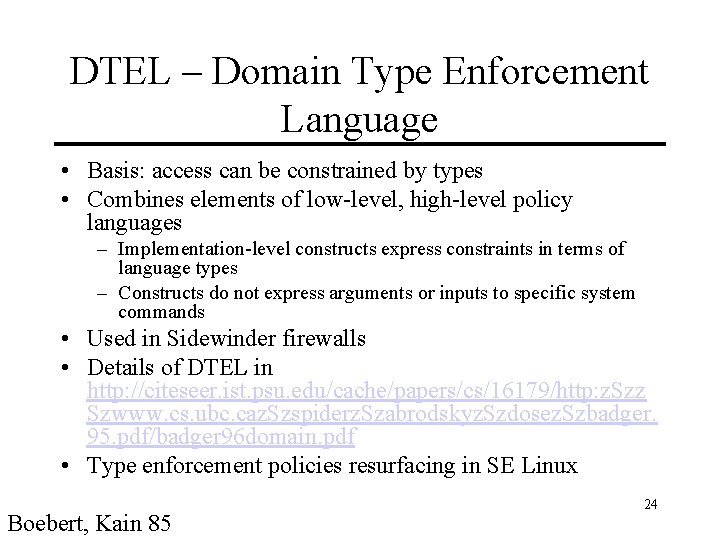 DTEL – Domain Type Enforcement Language • Basis: access can be constrained by types