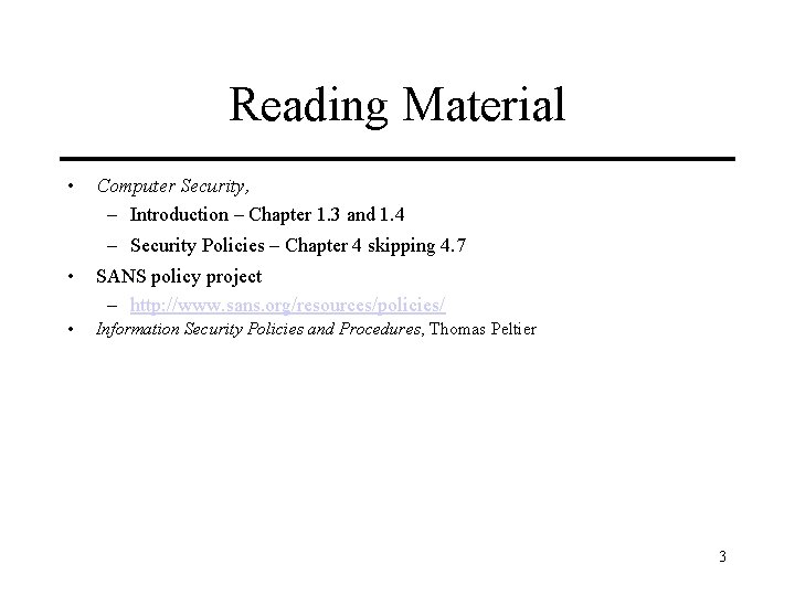 Reading Material • Computer Security, – Introduction – Chapter 1. 3 and 1. 4