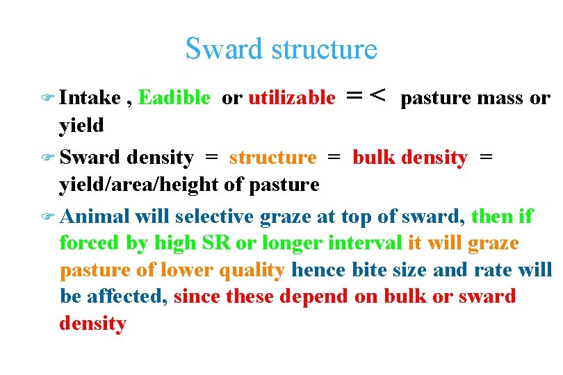 Sward structure F Intake , Eadible or utilizable =< pasture mass or yield F