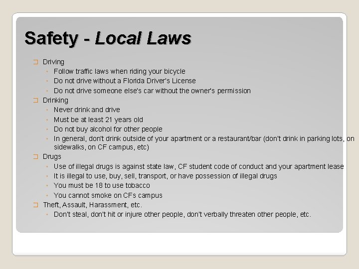 Safety - Local Laws � Driving ◦ Follow traffic laws when riding your bicycle