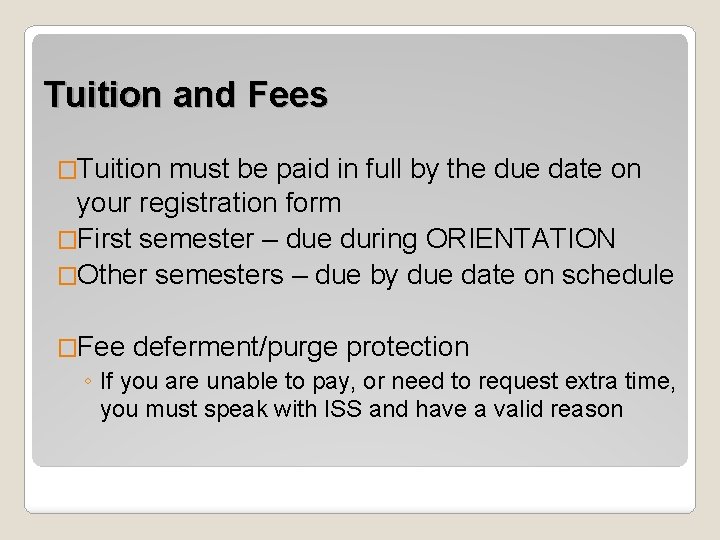 Tuition and Fees �Tuition must be paid in full by the due date on