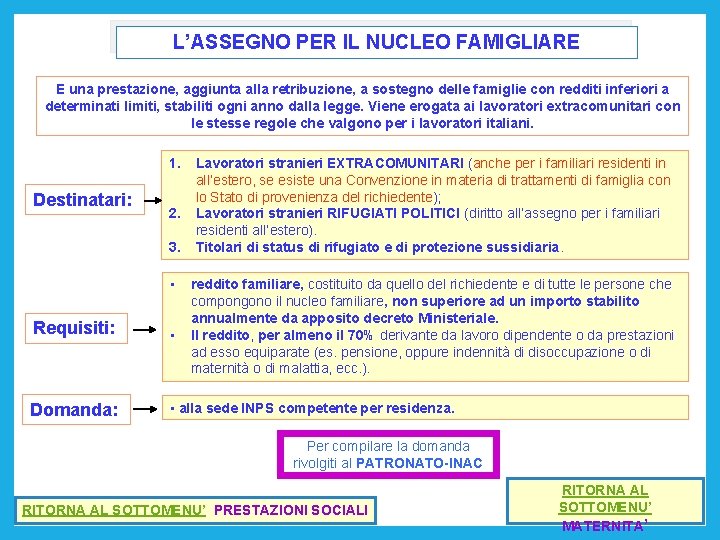 L’ASSEGNO PER IL NUCLEO FAMIGLIARE E una prestazione, aggiunta alla retribuzione, a sostegno delle