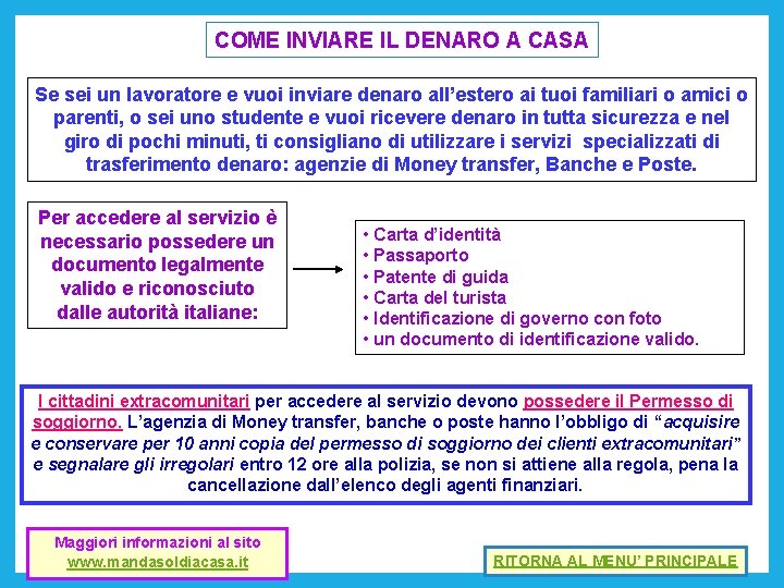 COME INVIARE IL DENARO A CASA Se sei un lavoratore e vuoi inviare denaro